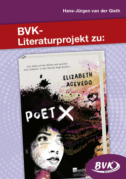 BVK-Literaturprojekt zu Poet X von van der Gieth,  Hans-Jürgen