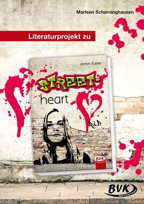 Literaturprojekt zu Street-heart von Scharninghausen,  Marleen