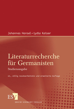 Literaturrecherche für Germanisten von Hansel,  Johannes, Kaiser,  Lydia