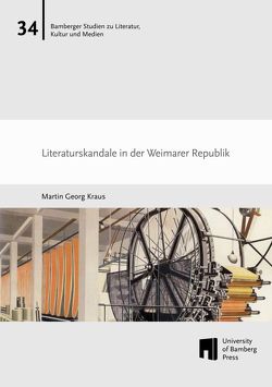 Literaturskandale in der Weimarer Republik von Kraus,  Martin Georg