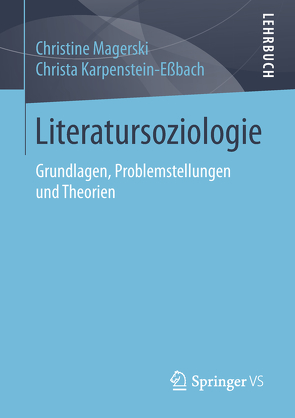 Literatursoziologie von Karpenstein-Essbach,  Christa, Magerski,  Christine