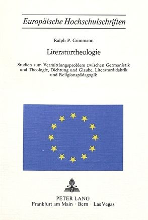 Literaturtheologie von Crimmann,  Ralph P