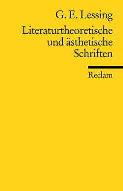 Literaturtheoretische und ästhetische Schriften von Lessing,  Gotthold E, Meier,  Albert