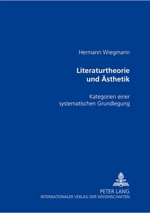 Literaturtheorie und Ästhetik von Wiegmann,  Hermann