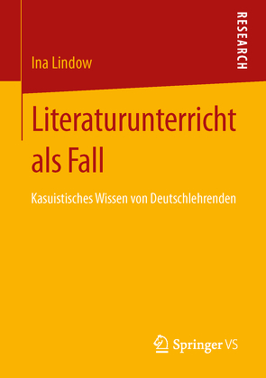 Literaturunterricht als Fall von Lindow,  Ina