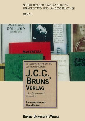 Literaturvermittler um die Jahrhundertwende – Der J. C. C. Bruns‘ Verlag, seine Autoren und Übersetzer von Ernst,  Jutta, Martens,  Klaus, Peterfy,  Margit, Raabe,  Paul