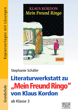 Literaturwerkstatt zu „Mein Freund Ringo“ von Klaus Kordon von Schäfer,  Stephanie
