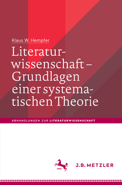Literaturwissenschaft – Grundlagen einer systematischen Theorie von Hempfer,  Klaus W.