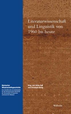 Literaturwissenschaft und Linguistik von 1960 bis heute von Hass,  Ulrike, Koenig,  Christoph