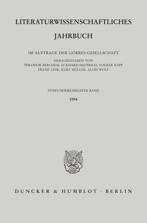 Literaturwissenschaftliches Jahrbuch. von Berchem,  Theodor, Heftrich,  Eckhard, Kapp,  Volker, Link,  Franz, Müller,  Kurt, Wolf,  Alois