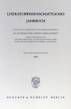Literaturwissenschaftliches Jahrbuch. von Berchem,  Theodor, Kapp,  Volker, Link,  Franz, Müller,  Kurt, Wimmer,  Ruprecht, Wolf,  Alois