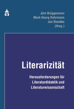 Literazität von Brüggemann,  Jörn, Dehrmann,  Mark-Georg, Standke,  Jan