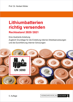 Lithium-Batterien richtig versenden von Prof. Dr. Müller,  Norbert