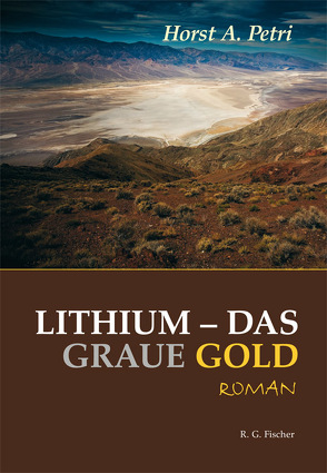 Lithium – das graue Gold von Petri,  Horst A.