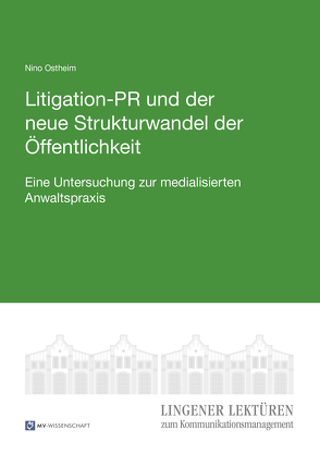 Litigation-PR und der neue Strukturwandel der Öffentlichkeit von Ostheim,  Nino