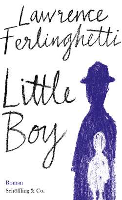 Little Boy von Ferlinghetti,  Lawrence, Winkler,  Ron