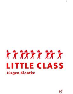 Little Class von Kiontke,  Jürgen
