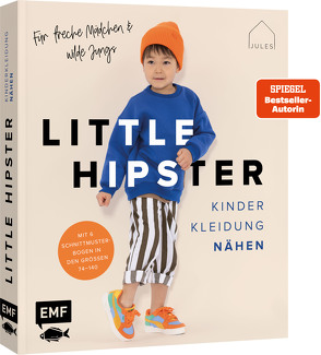 Little Hipster: Kinderkleidung nähen. Frech, wild, wunderbar! von JULESNaht