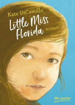 Little Miss Florida von DiCamillo,  Kate, Ludwig,  Sabine