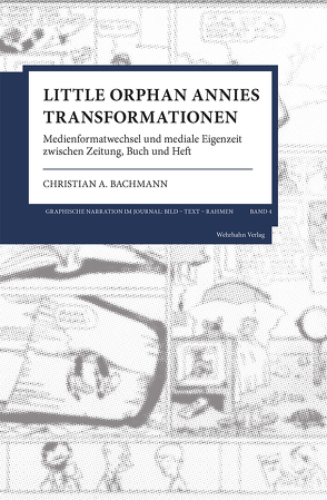 Little Orphan Annies Transformationen von Bachmann,  Christian A.