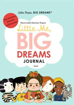 Little People, Big Dreams: Journal von Sánchez Vegara,  María Isabel