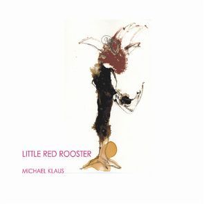 Little Red Rooster von Goedden,  Walter, Klaus,  Michael, Lüke,  Claudia