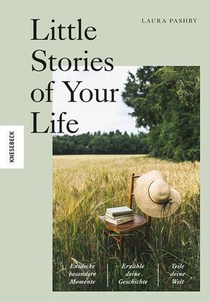 Little Stories of Your Life von Köller,  Kathrin, Pashby,  Laura