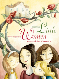 Little Women: Betty und ihre Schwestern von Kohler,  Britta, Rossi,  Francesca