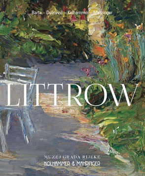 Littrow – Impressionistin des Südens von Barta,  Bernhard, Dubrović,  Ervin, Kolhammer,  Alfred, Mahringer,  Rudolf