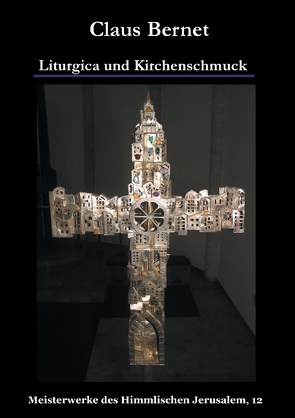 Liturgica und Kirchenschmuck von Bernet,  Claus