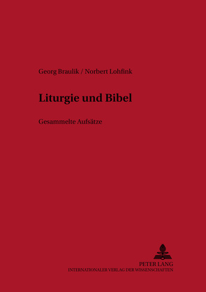 Liturgie und Bibel von Braulik,  Georg, Lohfink,  Norbert