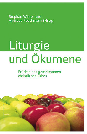 Liturgie und Ökumene von Poschmann,  Andreas, Winter,  Stephan