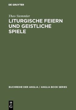 Liturgische Feiern und geistliche Spiele von Stemmler,  Theo