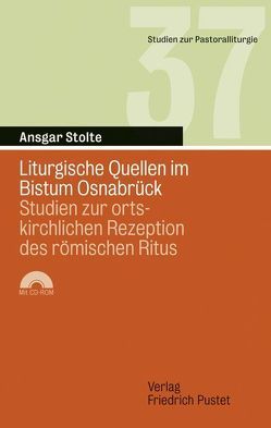 Liturgische Quellen im Bistum Osnabrück von Stolte,  Ansgar