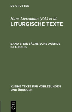 Liturgische Texte / Die Sächsische Agende im Auszug von Evangelisch-Lutherische Kirche im Königreich Sachsen, Lietzmann,  Hans