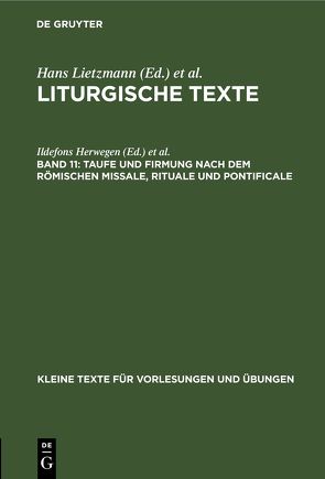 Liturgische Texte / Taufe und Firmung nach dem römischen Missale, Rituale und Pontificale von Herwegen,  Ildefons, Lietzmann,  Hans