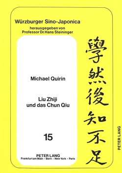 Liu Zhiji und das Chun Qiu von Quirin,  Michael