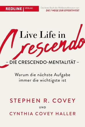 Live Life in Crescendo – Die Crescendo-Mentalität von Bertheau,  Nikolas, Covey,  Stephen R., Haller,  Cynthia Covey