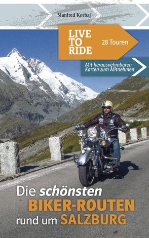 Live To Ride von Korbaj,  Manfred, Plenk,  Anton