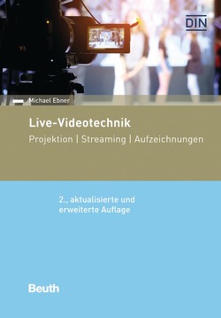 Live-Videotechnik – Buch mit E-Book von Ebner,  Michael