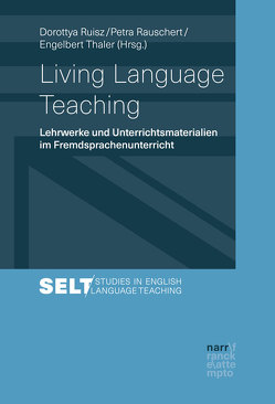 Living Language Teaching von Rauschert,  Petra, Ruisz,  Dorottya, Thaler,  Engelbert