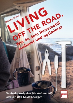 LIVING OFF THE ROAD von Scheler,  Michael