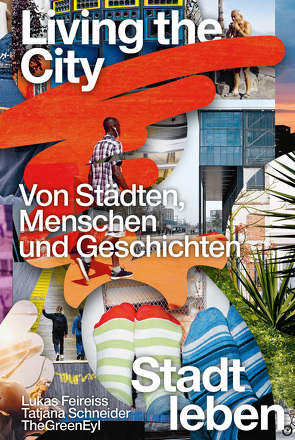 Living the City von Feireiss,  Lukas, Schneider,  Tatjana