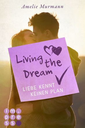 Living the Dream. Liebe kennt keinen Plan von Murmann,  Amelie