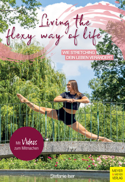 Living the Flexy Way of Life von Iser,  Stefanie