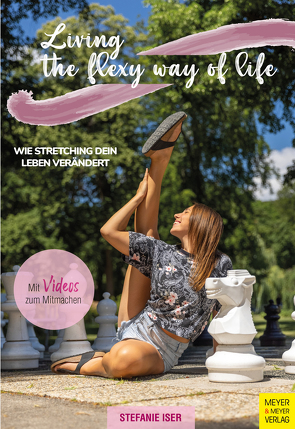 Living the Flexy Way of Life von Iser,  Stefanie