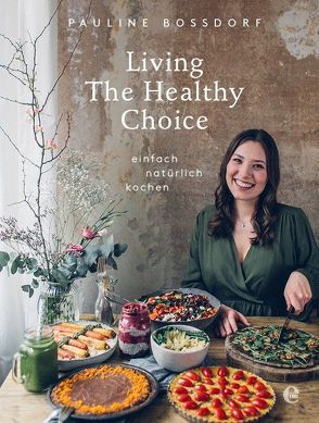 Living The Healthy Choice von Bossdorf,  Pauline