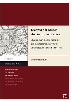 Livonia est omnis divisa in partes tres von Hormuth,  Dennis