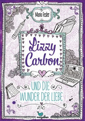 Lizzy Carbon und die Wunder der Liebe – Band 2 von Fesler,  Mario