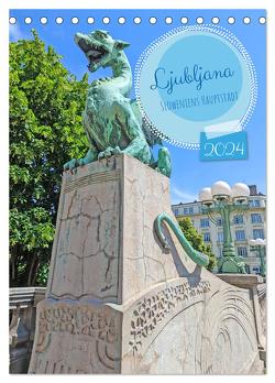 Ljubljana Sloweniens Hauptstadt (Tischkalender 2024 DIN A5 hoch), CALVENDO Monatskalender von Graupner,  Denise